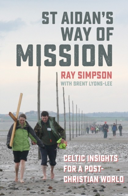 St Aidan's Way of Mission by Ray Simpson (Paperback Book)