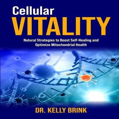 Cellular Vitality Natural Strategies to Boost Self-Healing and Op
