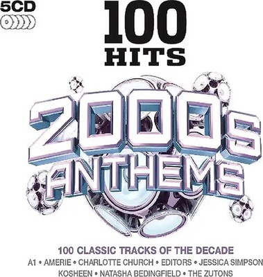 100 Hits-2000's Anthems