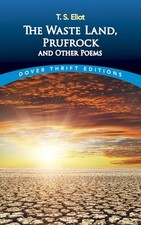 The Waste Land, Prufrock and Other Poems (Dover Thrift Editions) by T. S. Eliot