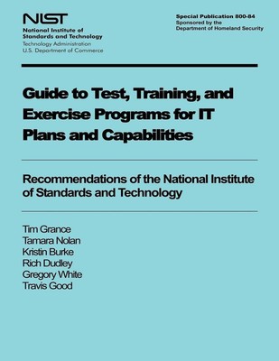 Guide to Test, Training, and Exercise Programs for IT Plans and Capabilities by 