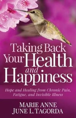 Marie Anne June L. Tagorda Taking Back Your Health and Happiness (Taschenbuch)