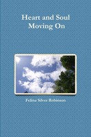 Felina Silver Robinson | Heart And Soul Moving On | Taschenbuch | Englisch