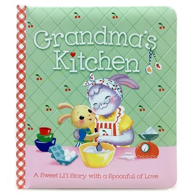 Grandma's Kitchen: Children's Board Book (Love You Always)