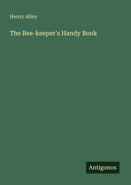 Henry Alley | The Bee-Keeper's Handy Book | Taschenbuch | Englisch (2025)-image