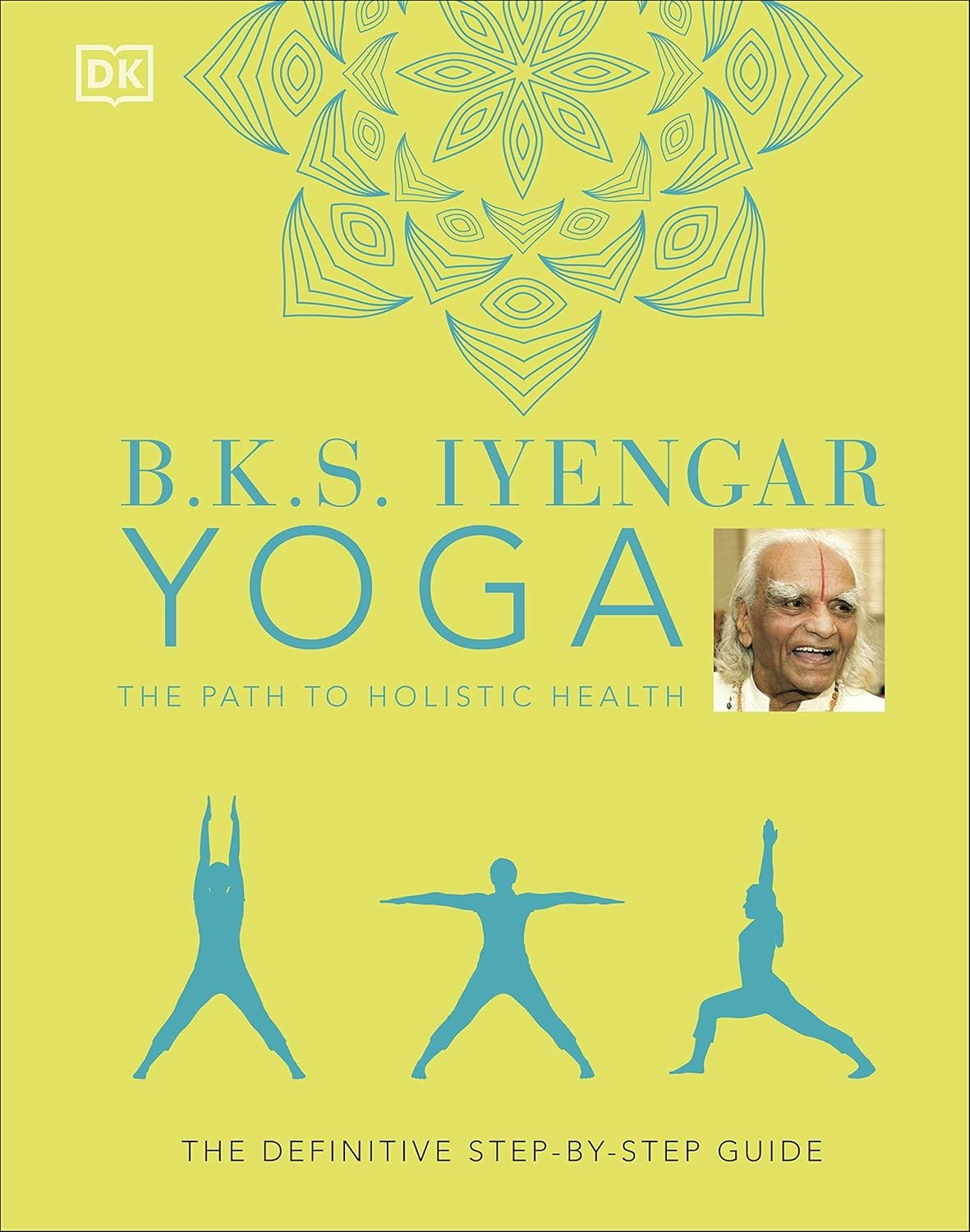 B.K.S. Iyengar Yoga The Path to Holistic Health by B.K.S. Iyengar - Image 7