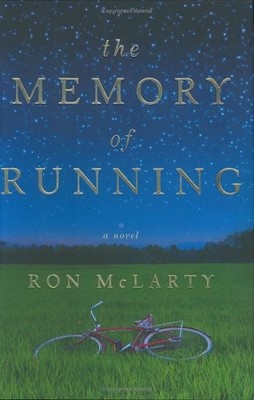 The Memory of Running: A Novel by McLarty, Ron