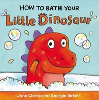 How To Bath Your Little Dinosaur | Jane Clarke | Englisch | Buch | How To | 2015
