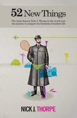 Nick J Thorpe 52 New Things (Taschenbuch)