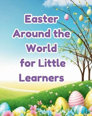 Easter Around the World for Little Learners by Rickman Paperback Book