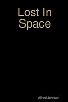 Lost In Space Alfred Johnson Taschenbuch Kartoniert / Broschiert Englisch 2019