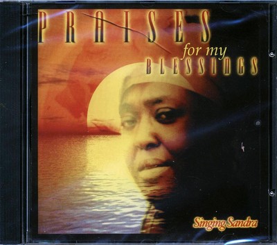 Singing Sandra - Praises For My Blessings [New CD]