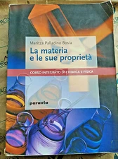 LA MATERIA E LE SUE PROPRIETA' VOL.UNICO - MARITZA PALLADINO BOSIA - PARAVIA