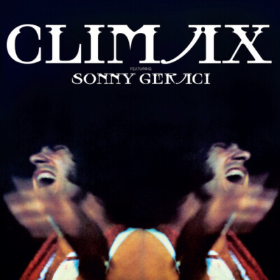 Climax-Featuring Sonny Geraci by Climax (Record, 2023)