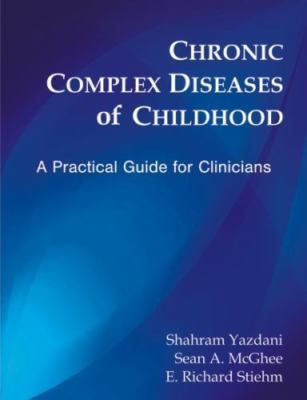 Chronic Complex Diseases of Childhood : A Practical Guide for Clinicians, Pap...