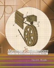 Machines and Mechanisms: Applied Kinematic Analysis (3rd Edition) - VERY GOOD