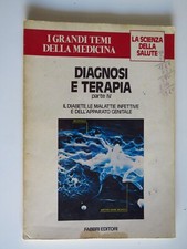 I Grandi temi della medicina, diagnosi e terapia Parte 4 - Fabbri 1980
