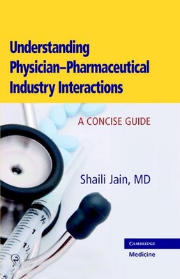 Understanding Physician-Pharmaceutical Industry Interactions A Concise Guide
