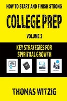 College Prep Volume 2 Key Strategies For Spiritual Growth Thomas Witzig Buch