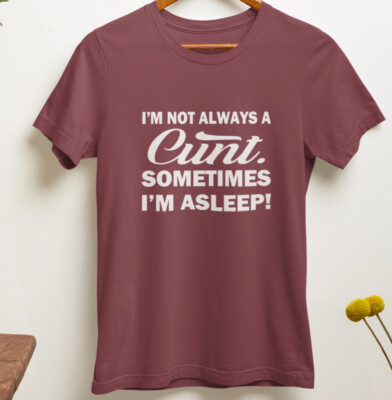 I'M Not Immer A C T Sometimes I M Schlafend T-Shirt Lustig Komödie Streich