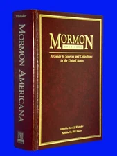 1995 Mormon Americana Guide to Sources Collections 1st Ed HC Whittaker LDS