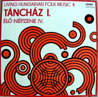 LIVING HUNGARIAN FOLK MUSIC 4 - FOLK DANCING ROOM I. (1978) LP M-/M- LISTEN