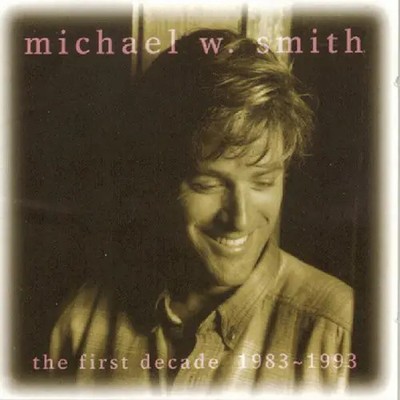 CD Michael W. Smith The First Decade 1983 ~ 1993 RCA