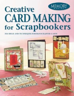 Creative Card Making for Scrapbookers (Memory Makers) - Paperback - GOOD