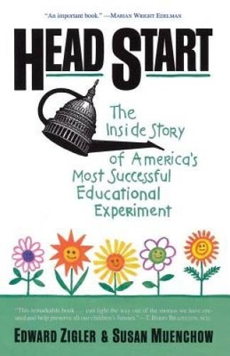 Head Start: The Inside Story Of America's Most Successful Educationa - VERY GOOD