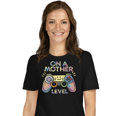On a Mother Level Funny Mothers Day T-shirt - Video Games Gamers Tee