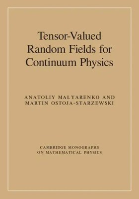 Anatoliy Malyarenko (u. a.) | Tensor-Valued Random Fields for Continuum Physics