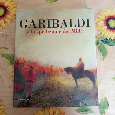 Garibaldi und die Spedition der tausend - Plüsch Rossi Villari - Ed. Silvana 2011