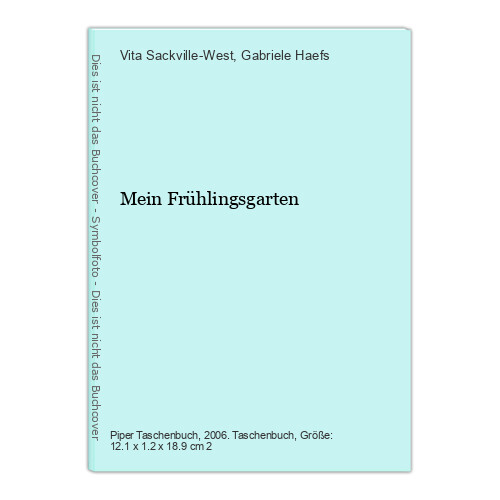 Mein Frühlingsgarten Sackville-West, Vita und Gabriele Haefs: - Sackville-West, Vita und Gabriele Haefs
