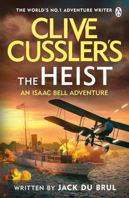 Clive Cussler's The Heist Jack Du Brul