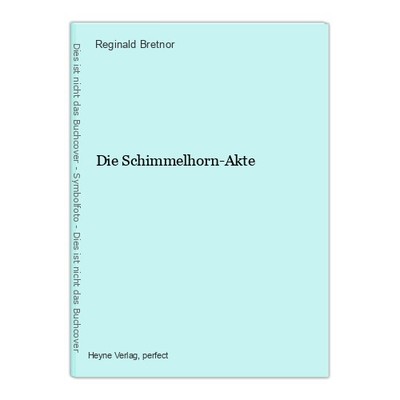 Die Schimmelhorn-Akte Bretnor, Reginald: 29806