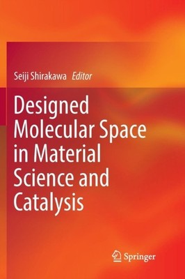 Shirakawa - Designed Molecular Space in Material Science and Catalysis - X555z