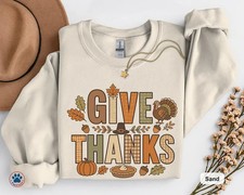 Give Thanks Thanksgiving Sweatshirt Cotton Blend Fleece Crewneck Pumpkin Turkey