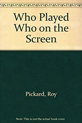Who Gespielt Who On The Screen Hardcover Roy Pickard