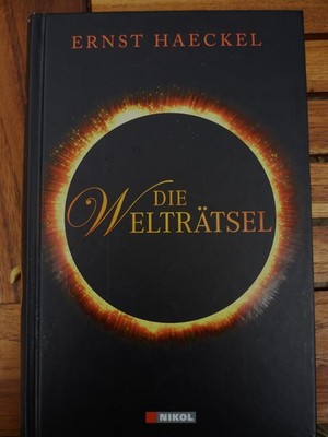 Die Welträtsel v. Ernst Haeckel (1918), gebundene Ausgabe 2009