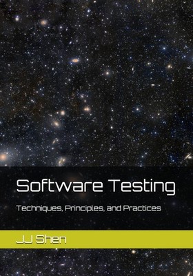 Software Testing: Techniques, Principles, and Practices