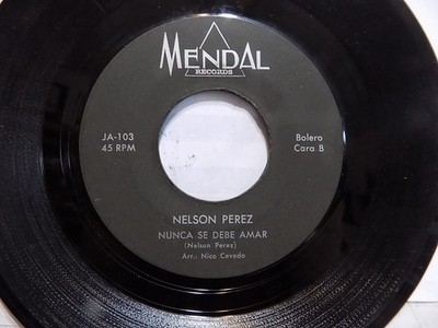 Super-Rare 60s Miami 45: NELSON PEREZ Esperado amor/Nunca se debe amar