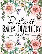 Retail Sales Inventory Log Book 2020: Floral Management Notebook für