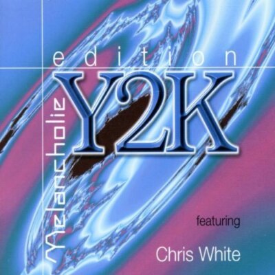 Edition Y2K Melancholie (feat. Chris White)  [Maxi-CD]