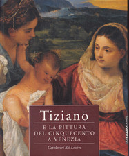 RR1 - TIZIANO E LA PITTURA DEL CINQUECENTO A VENEZIA - Linea D'ombra Libri 2004