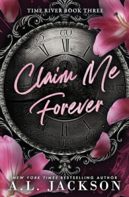 Claim Me Forever (Time River) - Paperback NEW Jackson, A. L. 20/02/2024