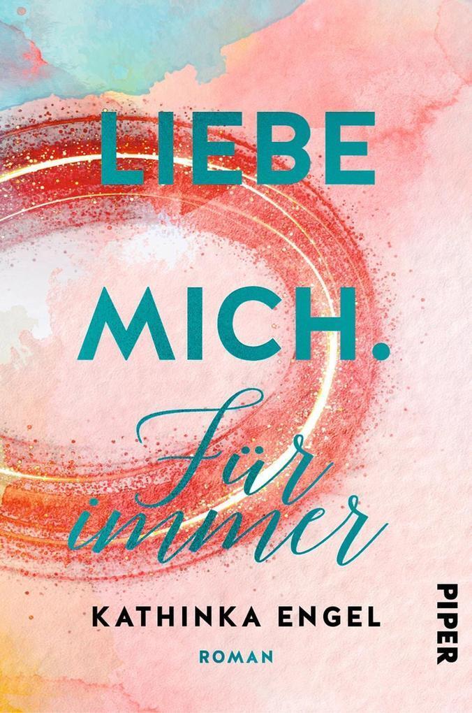 Thumbnail - Liebe Mich. Für Immer | Kathinka Engel | 2020 | Deutsch