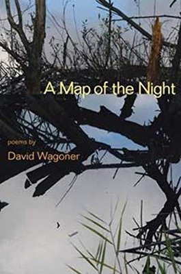 A Map of the Night David Wagoner New Book 9780252075674