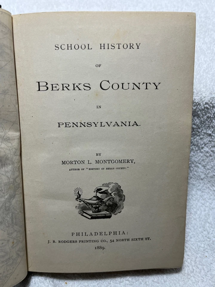 1889 SCHOOL HISTORY OF BERKS COUNTY IN PENNSYLVANIA Montgomery Education Settler - Image 3 of 4
