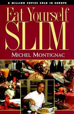 Eat Yourself Slim, Montignac, Michel