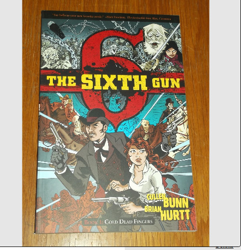 SIXTH GUN BOOK 1 COLD DEAD FINGERS ONI PRESS BUNN HURTT > 9781934964606
